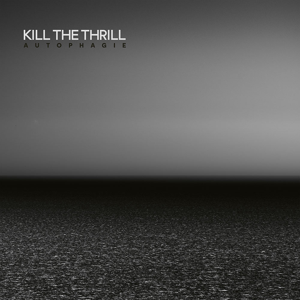Kill the Thrill - Autophagie